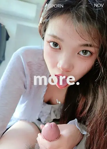 清纯女大生 口交起来像是交过很多任男朋友了